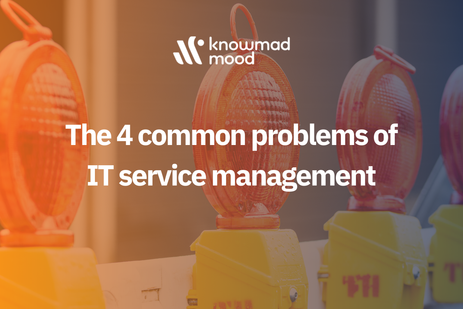 The 4 common problems of IT service management